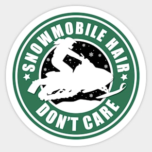 Snowmobile Hair Don't Care, Gift for female snowmobiler Sticker